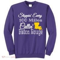 Stoppin Every 100 Miles Callin Baton Rouge Sweatshirt thumb 0