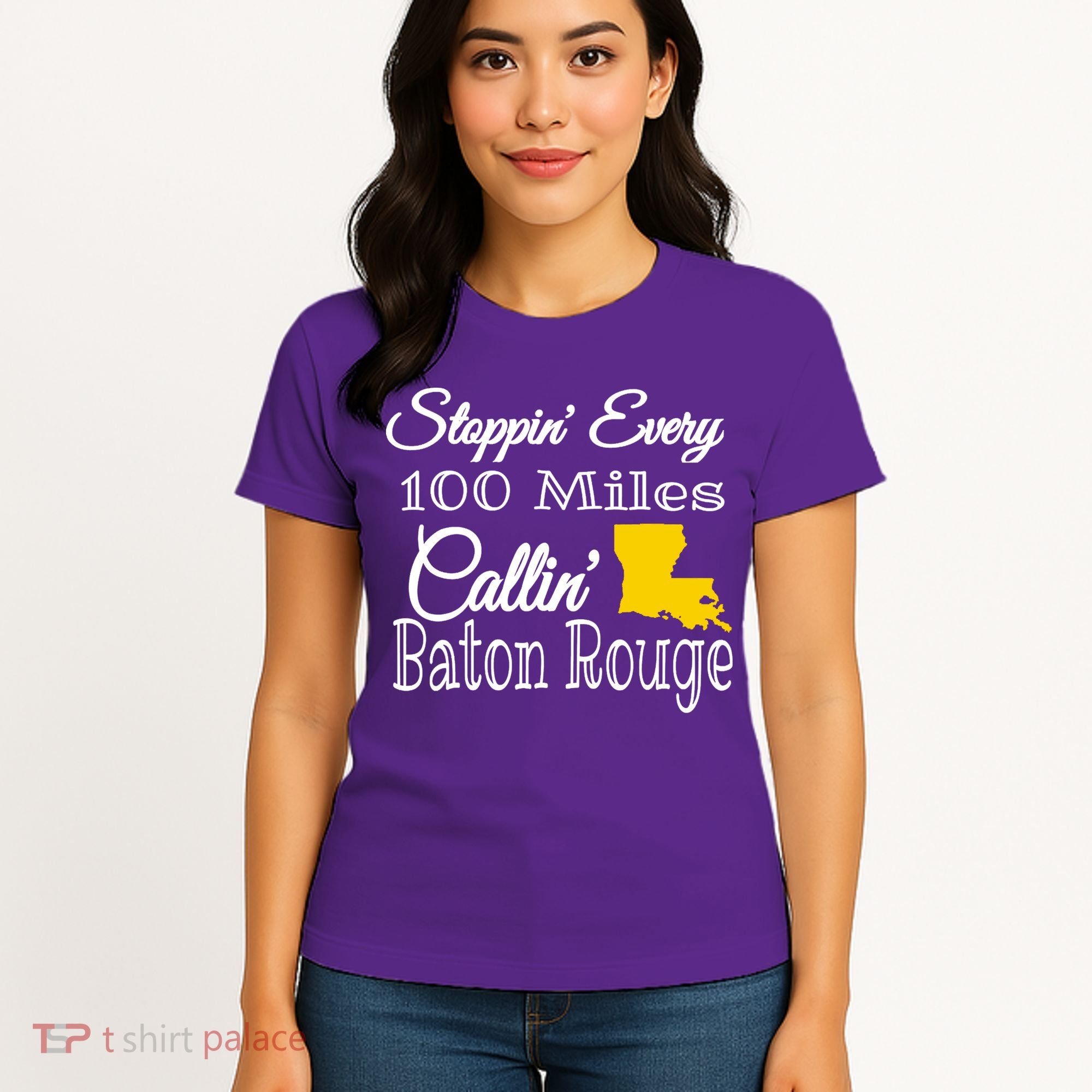 Stoppin Every 100 Miles Callin Baton Rouge Women's T-Shirt