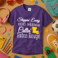 Stoppin Every 100 Miles Callin Baton Rouge Kids T-Shirt thumb 3