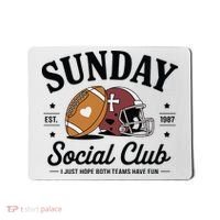 Sunday Est 1987 Social Club I Just Hope Both Teams Have Fun Mousepad thumb 0