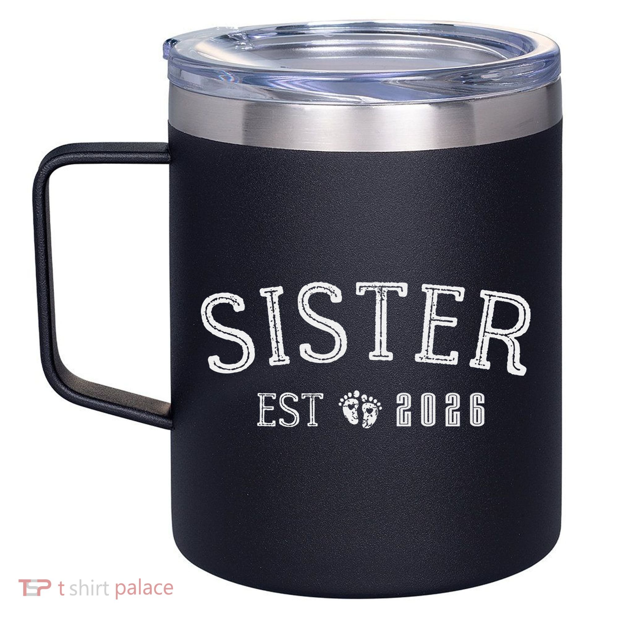 Sister EST 2026 12oz Stainless Steel Coffee Mug