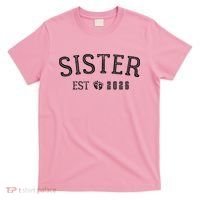 Sister EST 2026 T-Shirt thumb 0