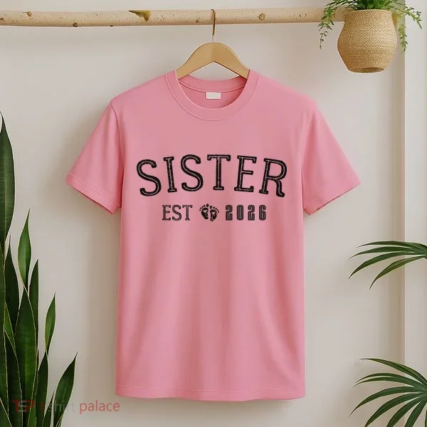 Sister EST 2026 T-Shirt