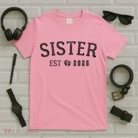Sister EST 2026 T-Shirt thumb 5