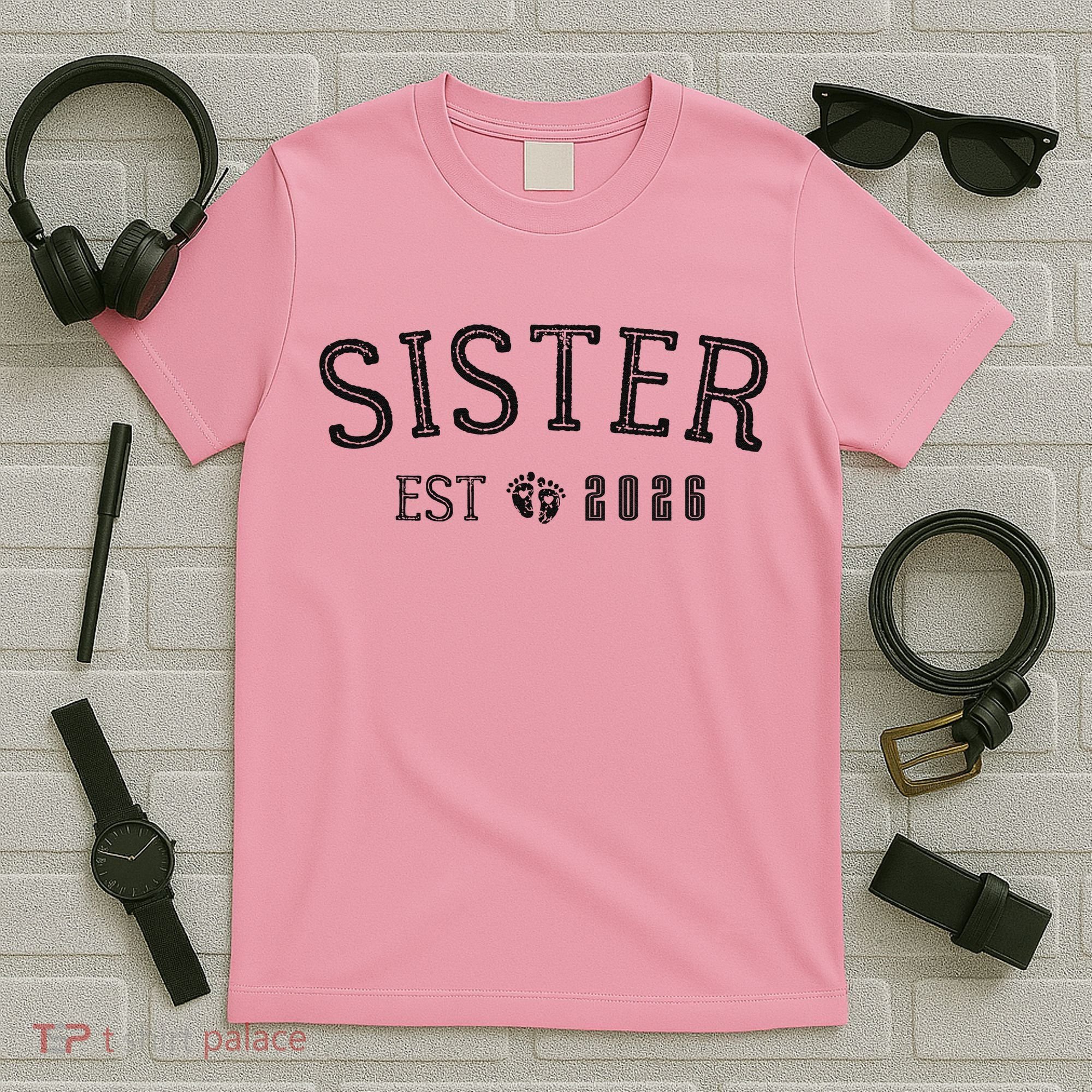 Sister EST 2026 T-Shirt