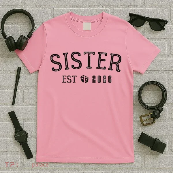 Sister EST 2026 T-Shirt