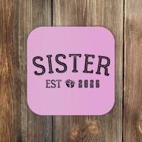 Sister EST 2026 Coaster thumb 0