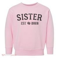 Sister EST 2026 Toddler Sweatshirt thumb 0
