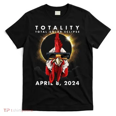 Solar Eclipse 2024 Chicken Rooster T-Shirt