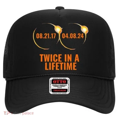 Solar Eclipse 2024 Twice In A Lifetime Solar Eclipse Hat