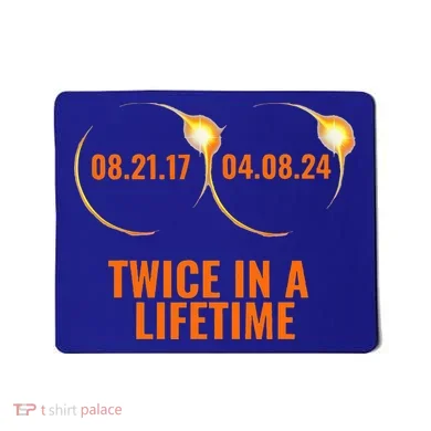 Solar Eclipse 2024 Twice In A Lifetime Solar Eclipse Mousepad