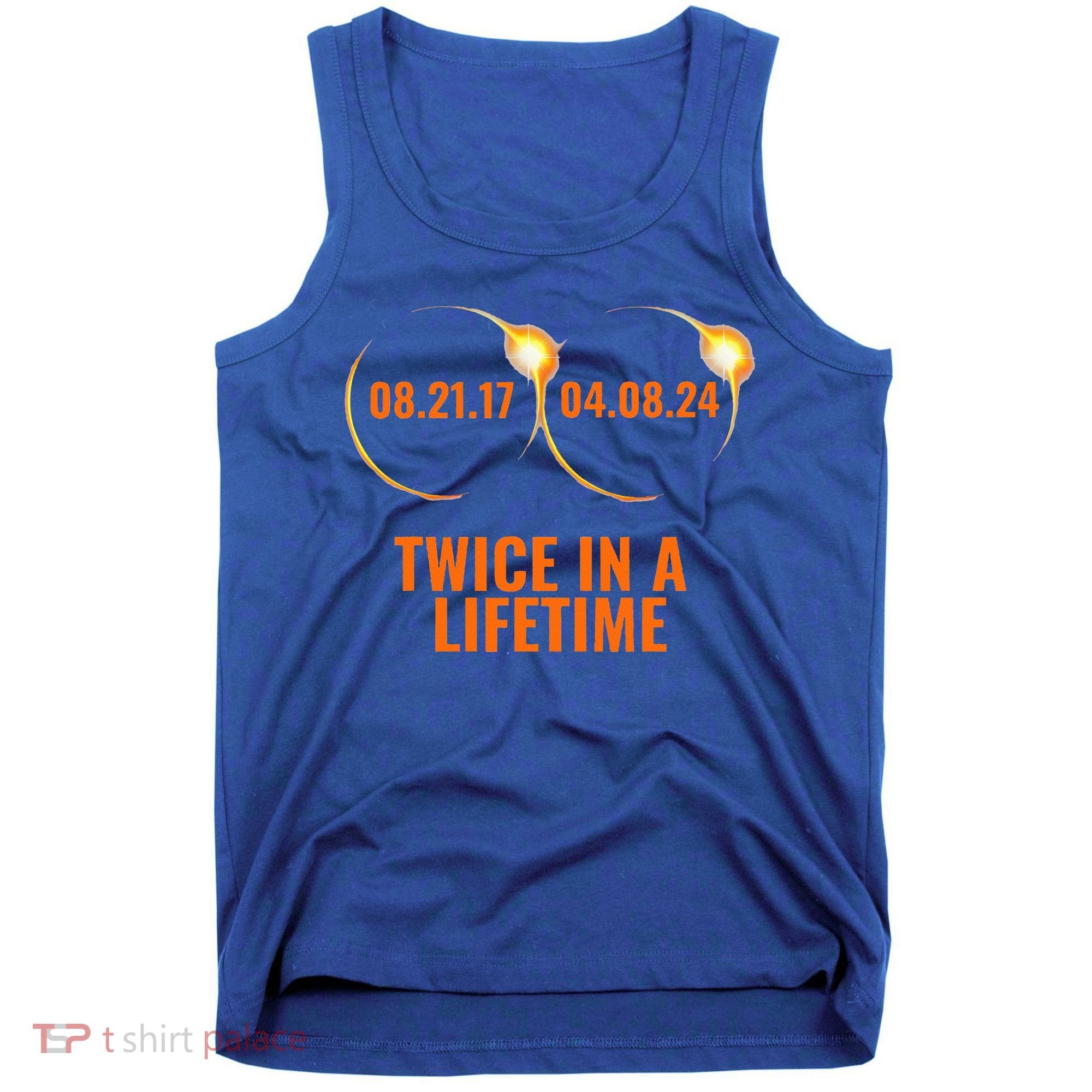 Solar Eclipse 2024 Twice In A Lifetime Solar Eclipse Tank Top