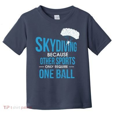 Skydive & Extreme Athlete Skydiving Design For A Skydiver Toddler T-Shirt