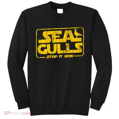 Seagulls Stop it Now Sweatshirt