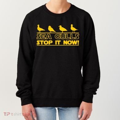 Seagulls Stop it Now Funny Meme Women's Sweatshirt