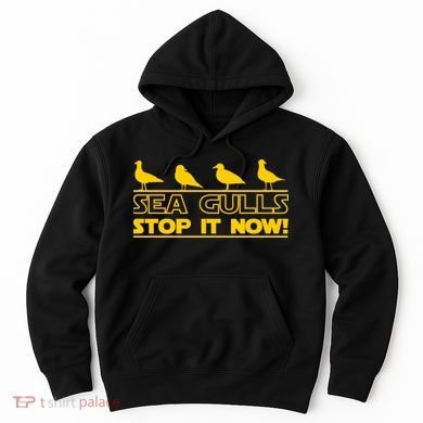 Seagulls Stop it Now Funny Meme Hoodie