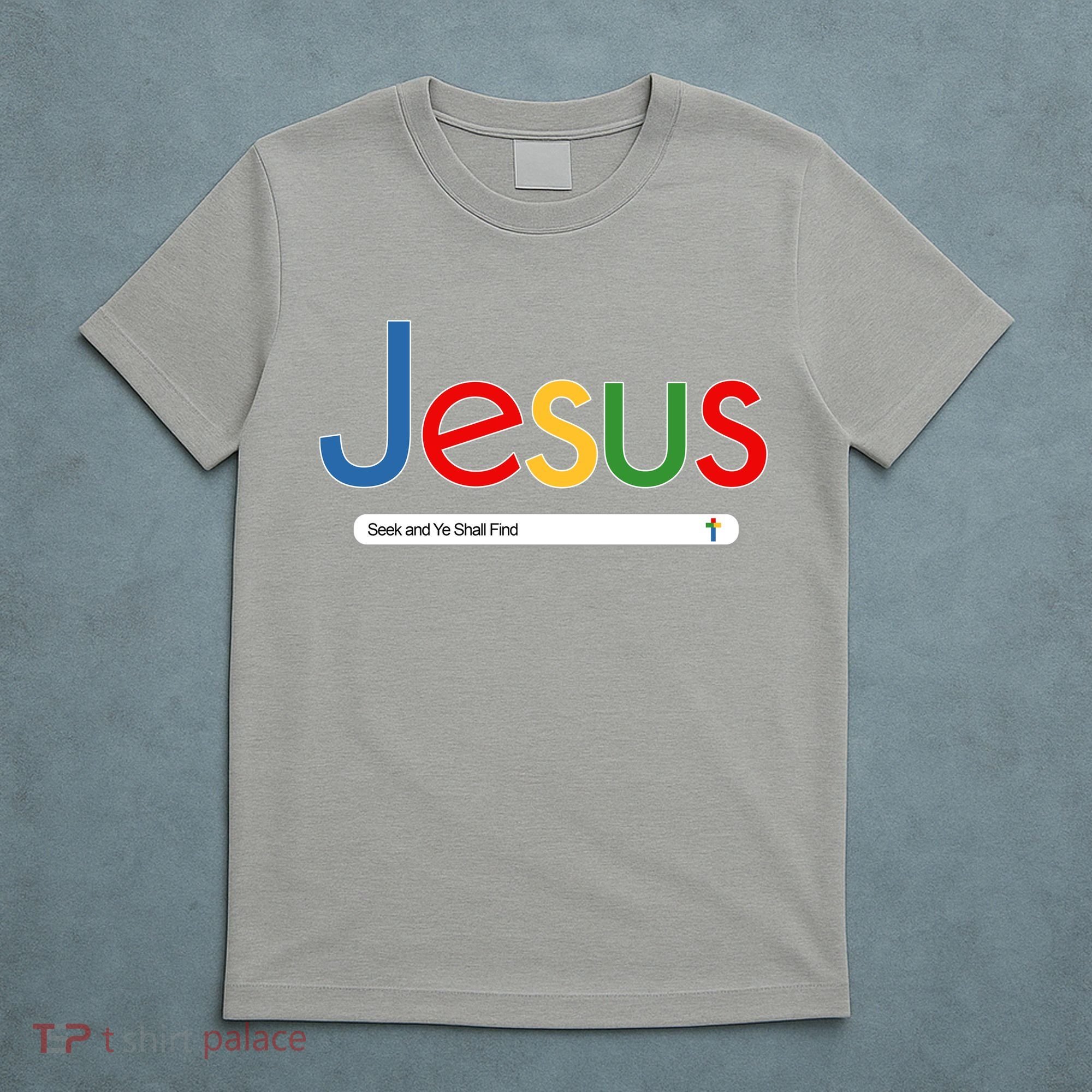 Search Jesus Seek And Ye Shall Find T-Shirt