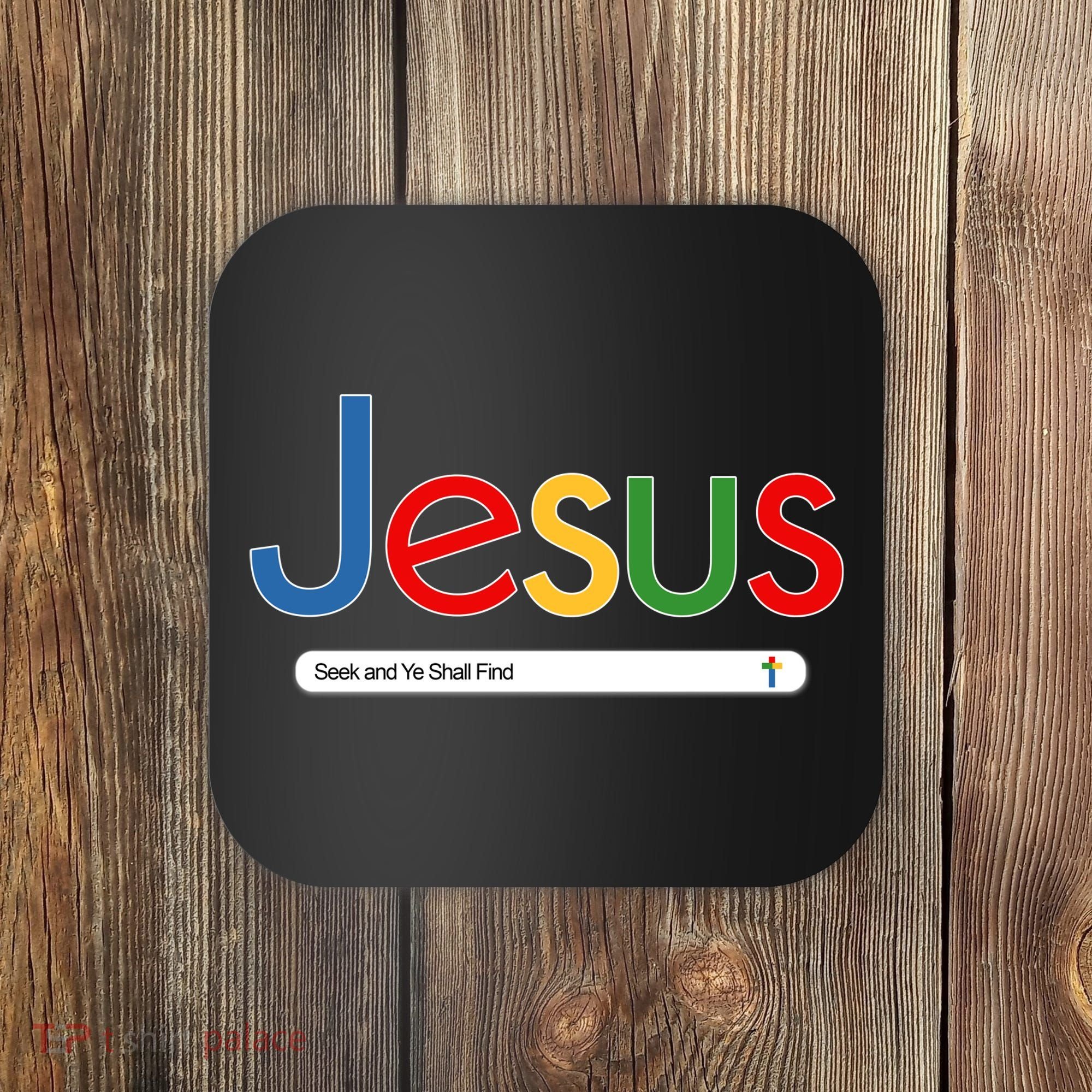 Search Jesus Seek And Ye Shall Find Coaster