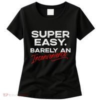 Super Easy Barely An Inconvenience Funny Pitch Meeting Women's T-Shirt thumb 0