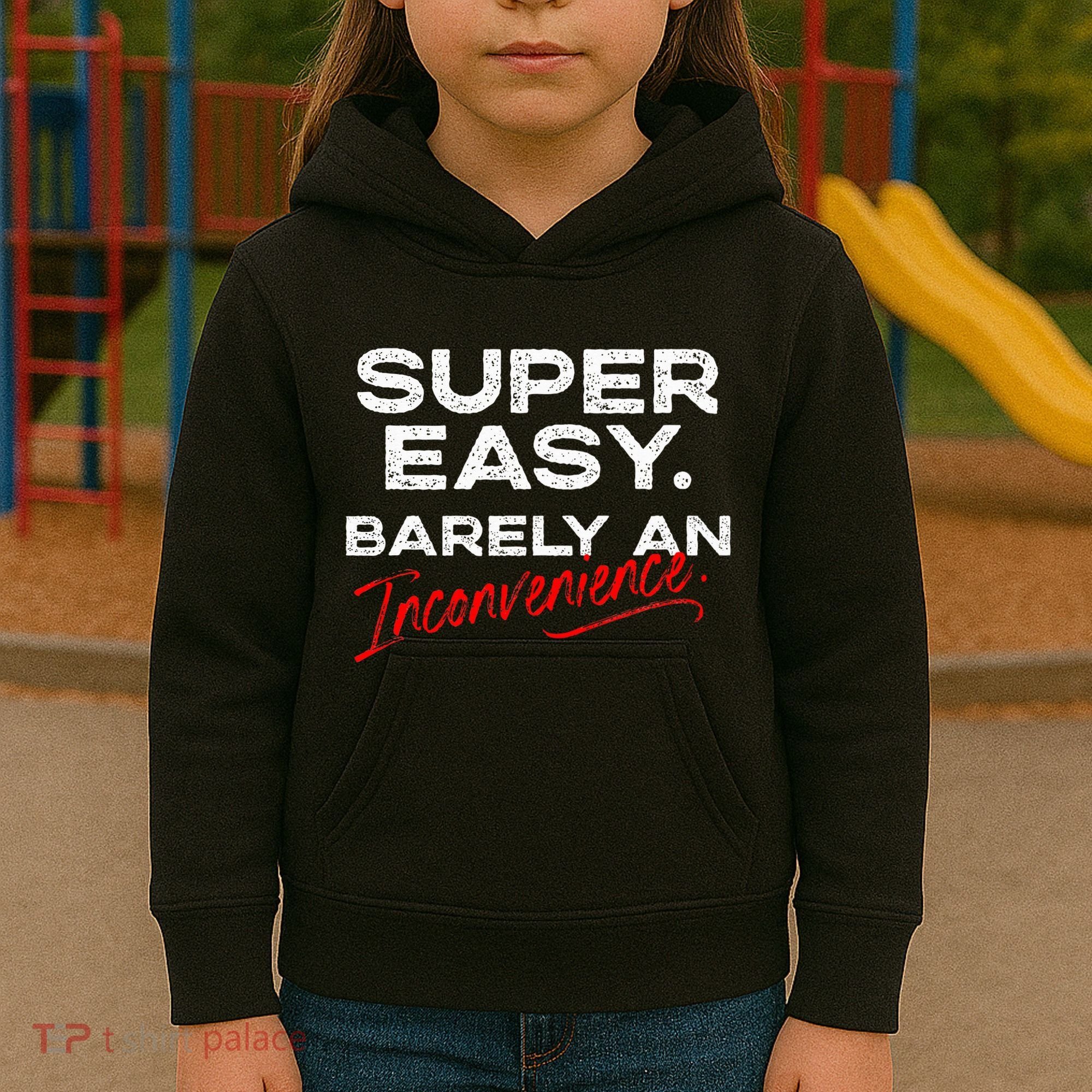 Super Easy Barely An Inconvenience Funny Pitch Meeting Kids Hoodie