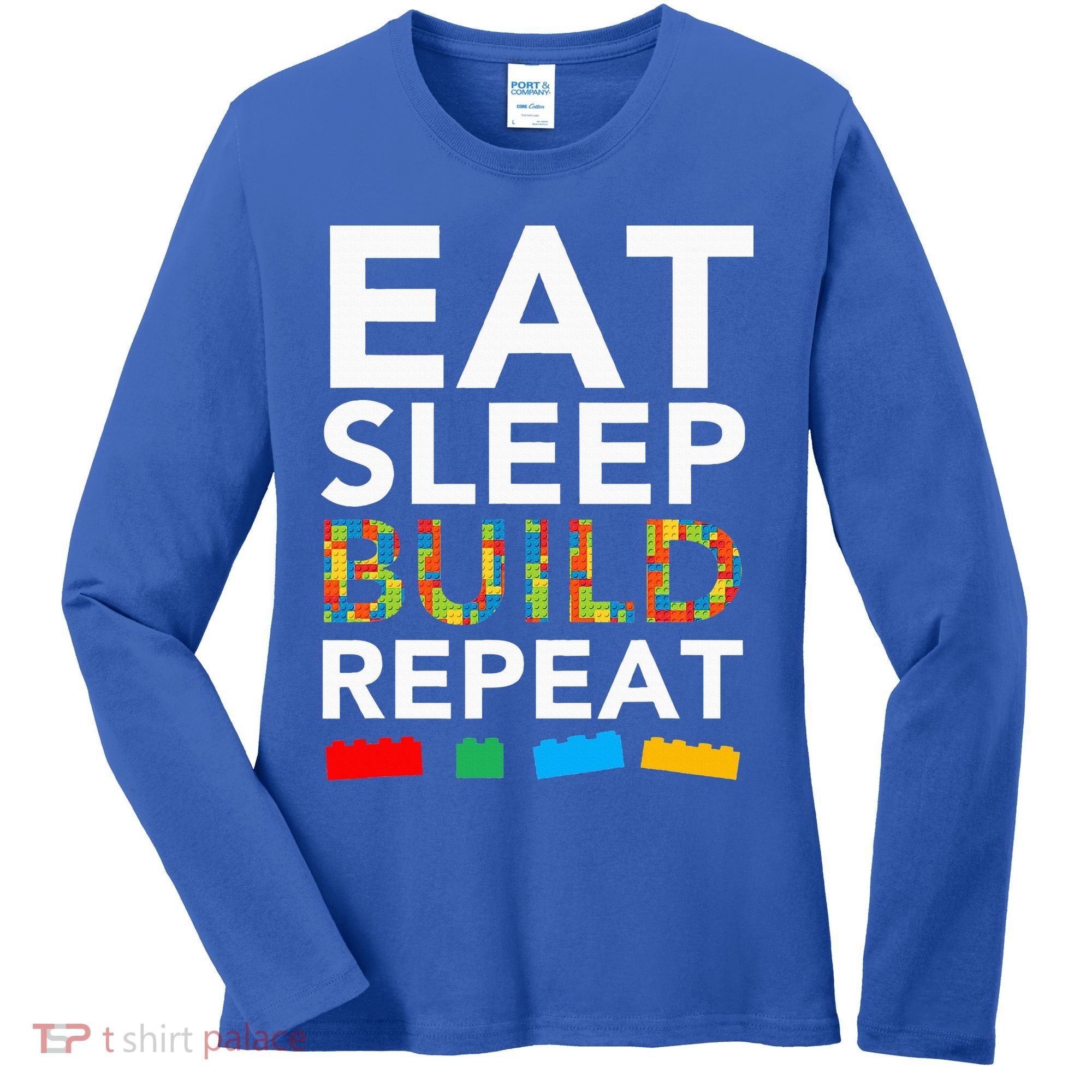 Sleep Eat Build Repeat Building Blocks Women's Long Sleeve Shirt