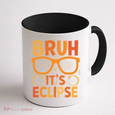 Solar Eclipse Bruh Its Eclipse Coffee Mug back