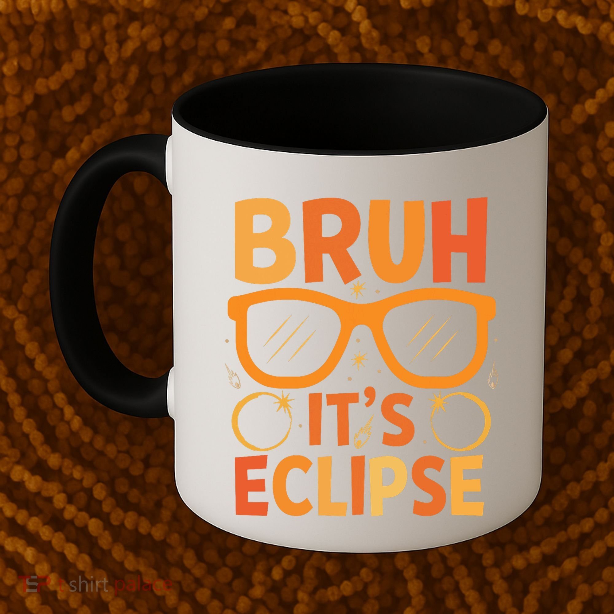 Solar Eclipse Bruh Its Eclipse Coffee Mug