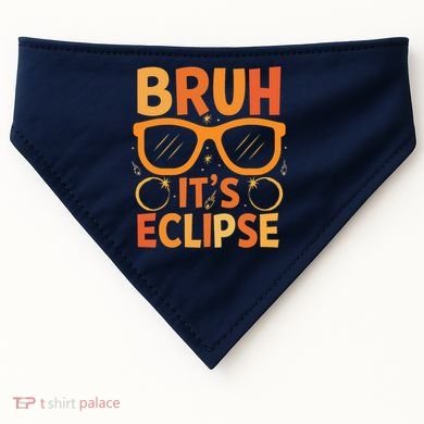 Solar Eclipse Bruh Its Eclipse USA-Made Doggie Bandana