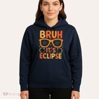 Solar Eclipse Bruh Its Eclipse Hoodie thumb 5