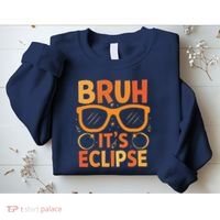 Solar Eclipse Bruh Its Eclipse Sweatshirt thumb 2