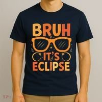Solar Eclipse Bruh Its Eclipse T-Shirt thumb 3