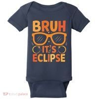 Solar Eclipse Bruh Its Eclipse Baby Bodysuit thumb 0