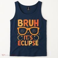 Solar Eclipse Bruh Its Eclipse Tank Top thumb 2