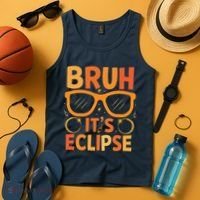 Solar Eclipse Bruh Its Eclipse Tank Top thumb 4