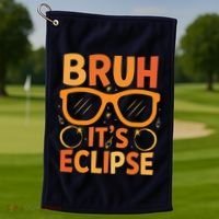 Solar Eclipse Bruh Its Eclipse Golf Towel thumb 1