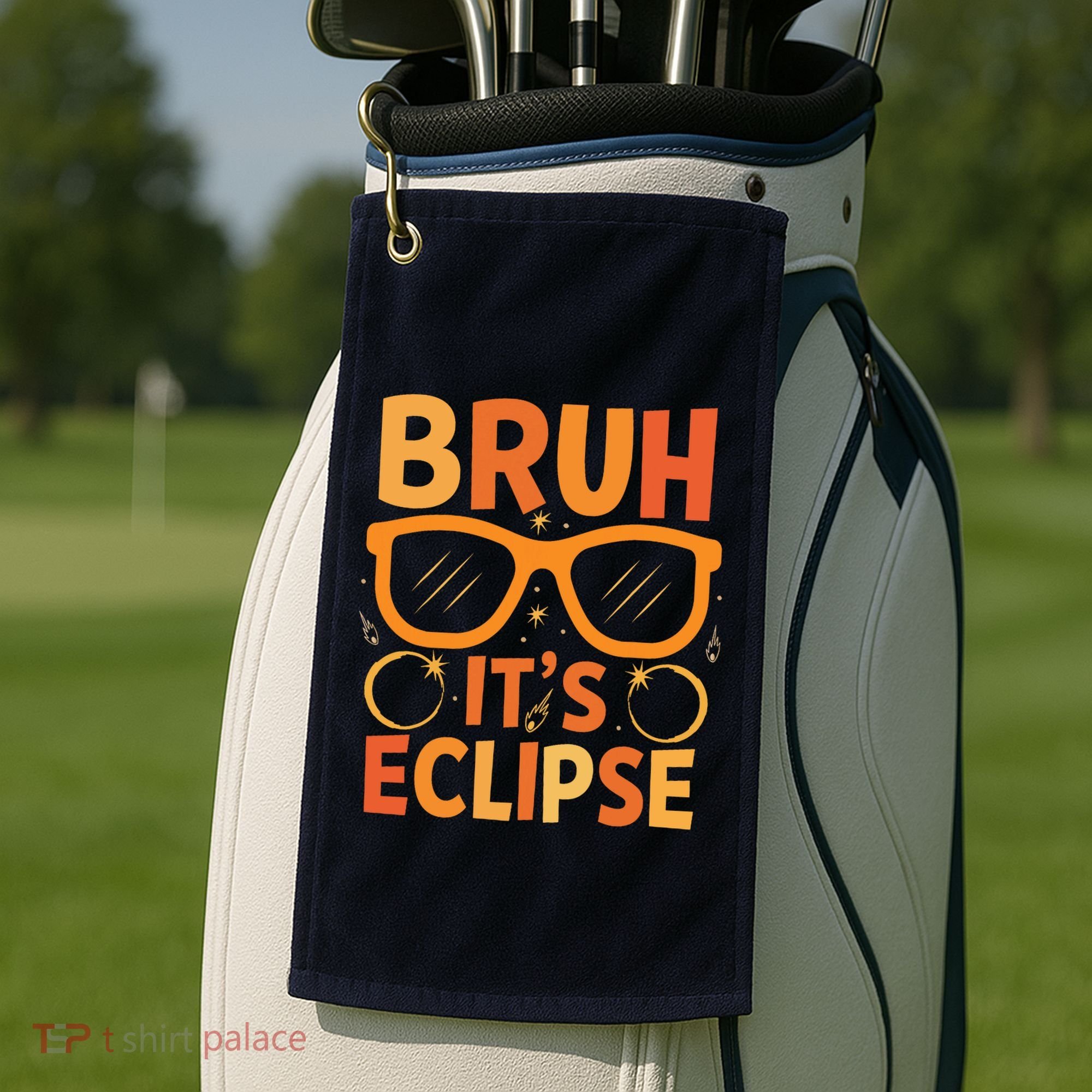 Solar Eclipse Bruh Its Eclipse Golf Towel