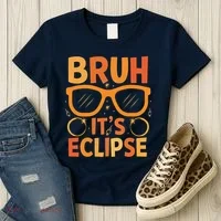 Solar Eclipse Bruh Its Eclipse Women's T-Shirt thumb 3