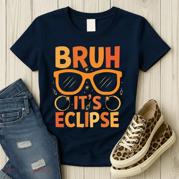 Solar Eclipse Bruh Its Eclipse Women's T-Shirt