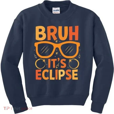 Solar Eclipse Bruh Its Eclipse Kids Sweatshirt