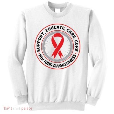 Support Educate Care Cure Hiv Aids Awareness Sweatshirt