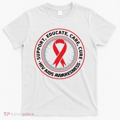 Support Educate Care Cure Hiv Aids Awareness T-Shirt