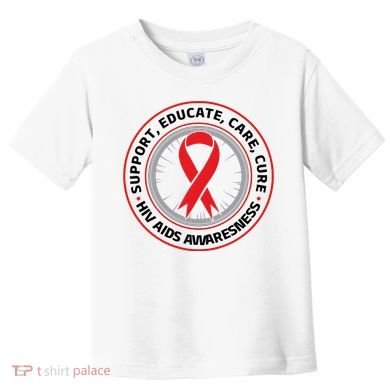 Support Educate Care Cure Hiv Aids Awareness Toddler T-Shirt