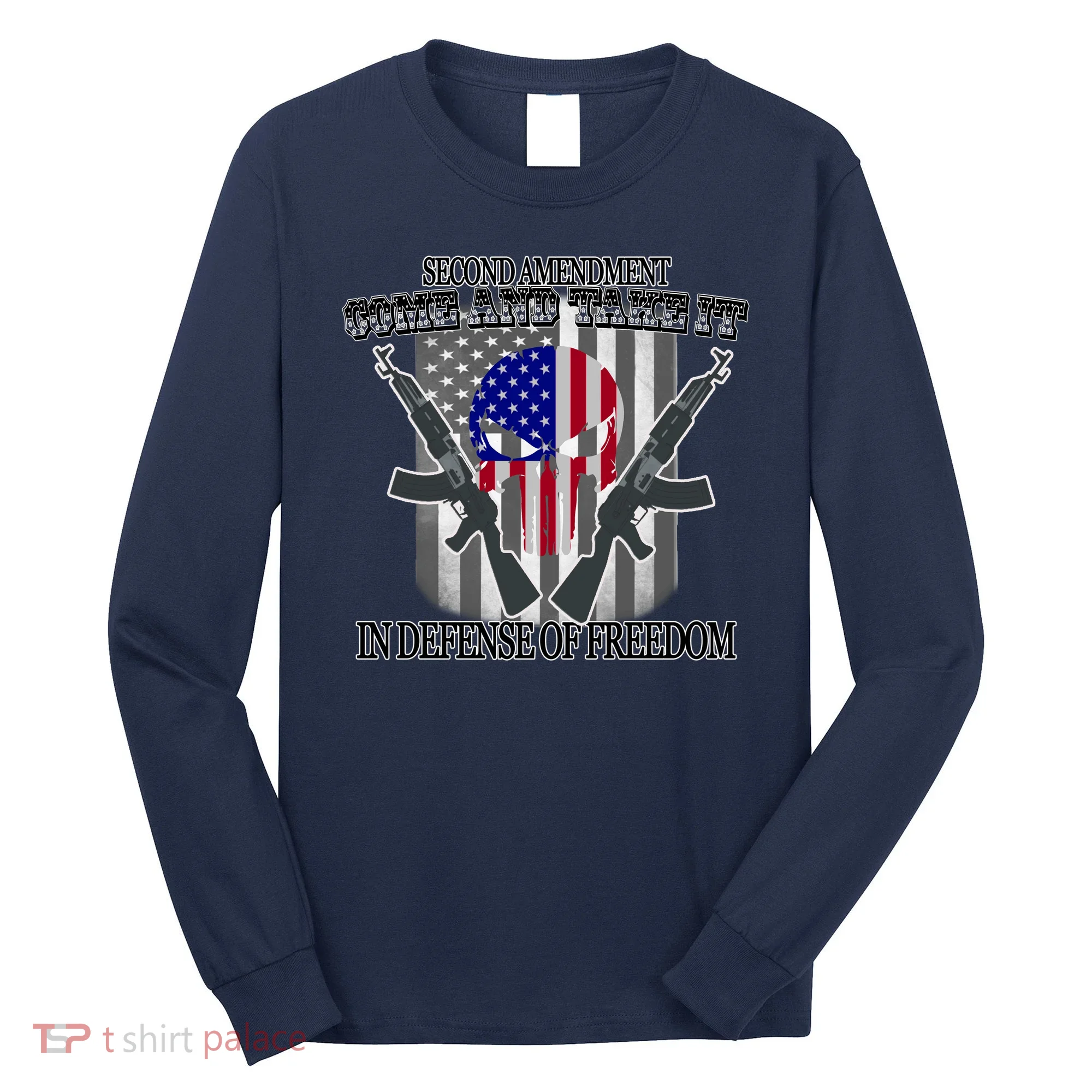 Second Amendment Come & Take It In Defense Of Freedom Long Sleeve Shirt