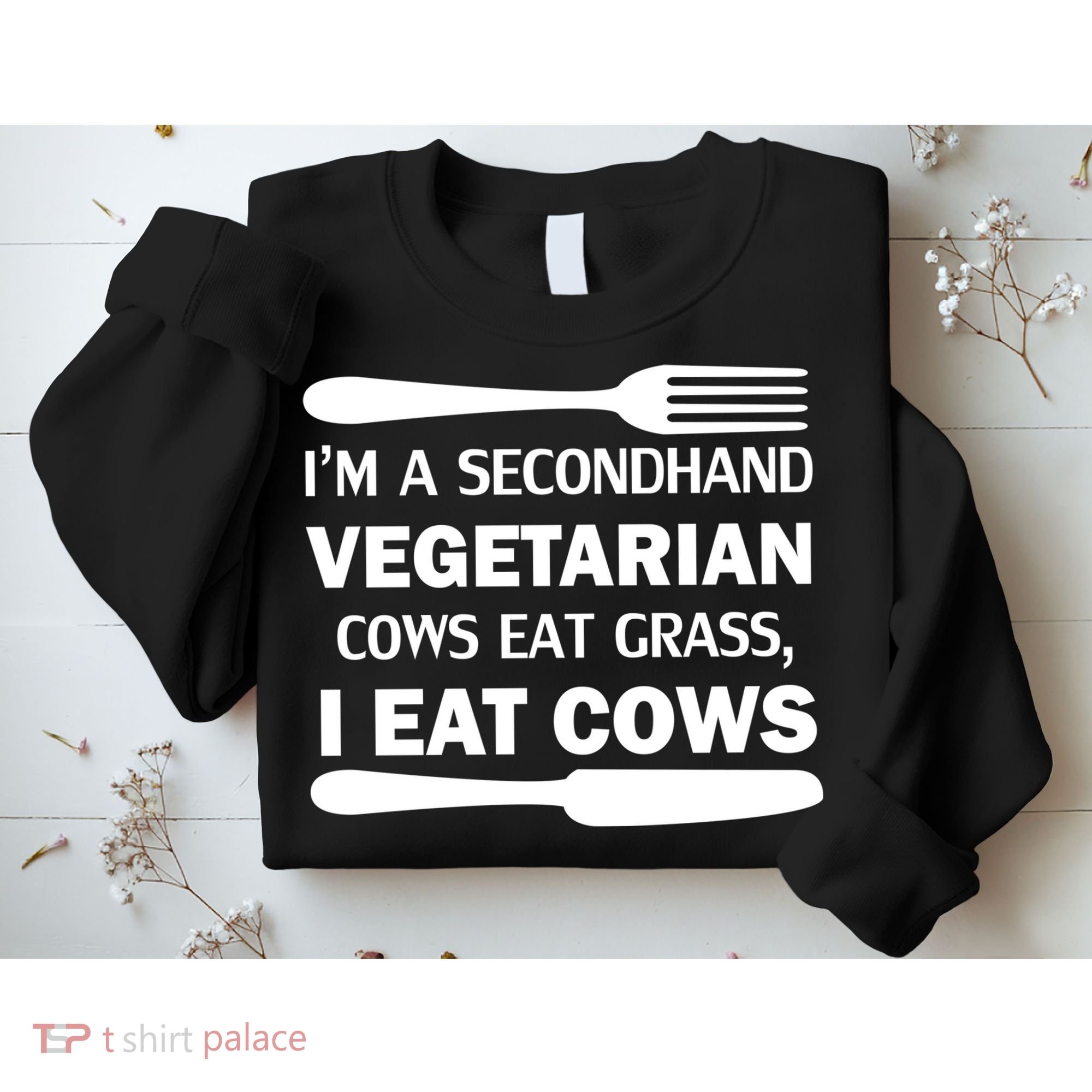 Secondhand Vegetarian Cows Eat Grass Sweatshirt