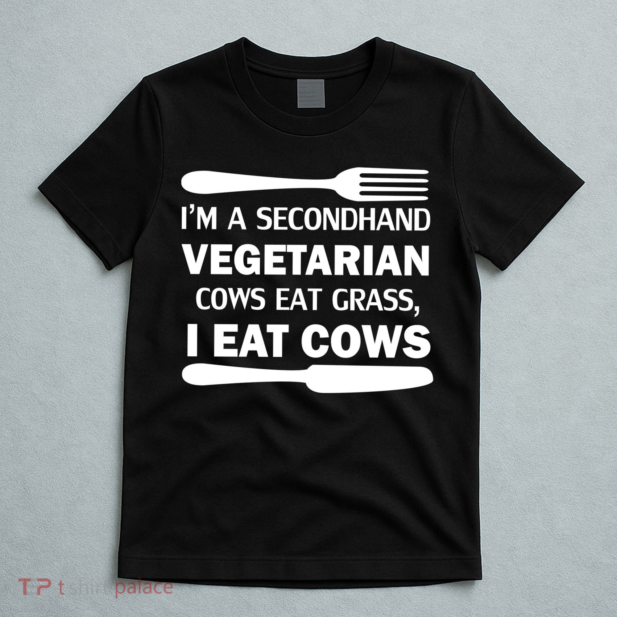 Secondhand Vegetarian Cows Eat Grass T-Shirt