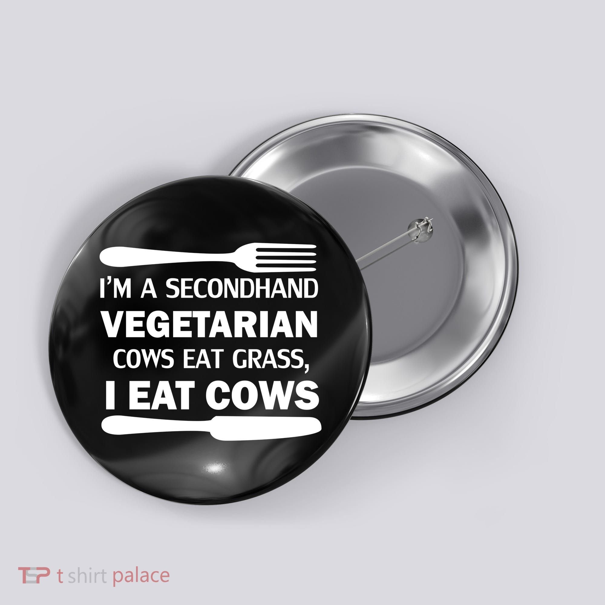 Secondhand Vegetarian Cows Eat Grass Button