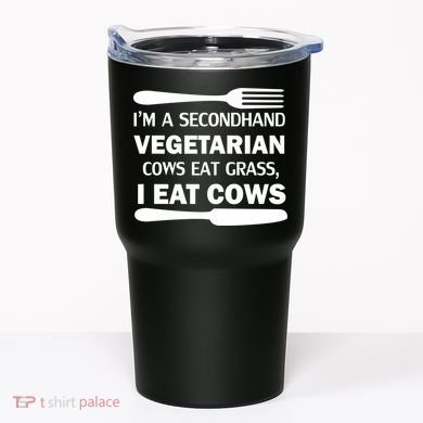 Secondhand Vegetarian Cows Eat Grass Tumbler