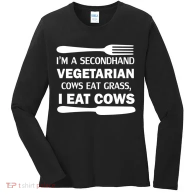 Secondhand Vegetarian Cows Eat Grass Women's Long Sleeve Shirt