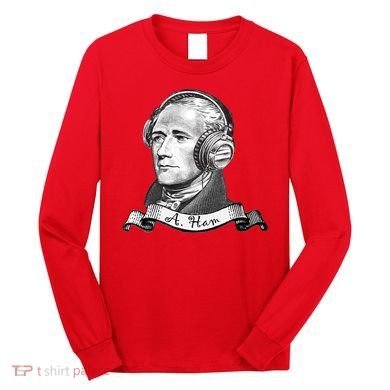 Secretary Alexander Hamilton A. Ham Headphones Long Sleeve Shirt