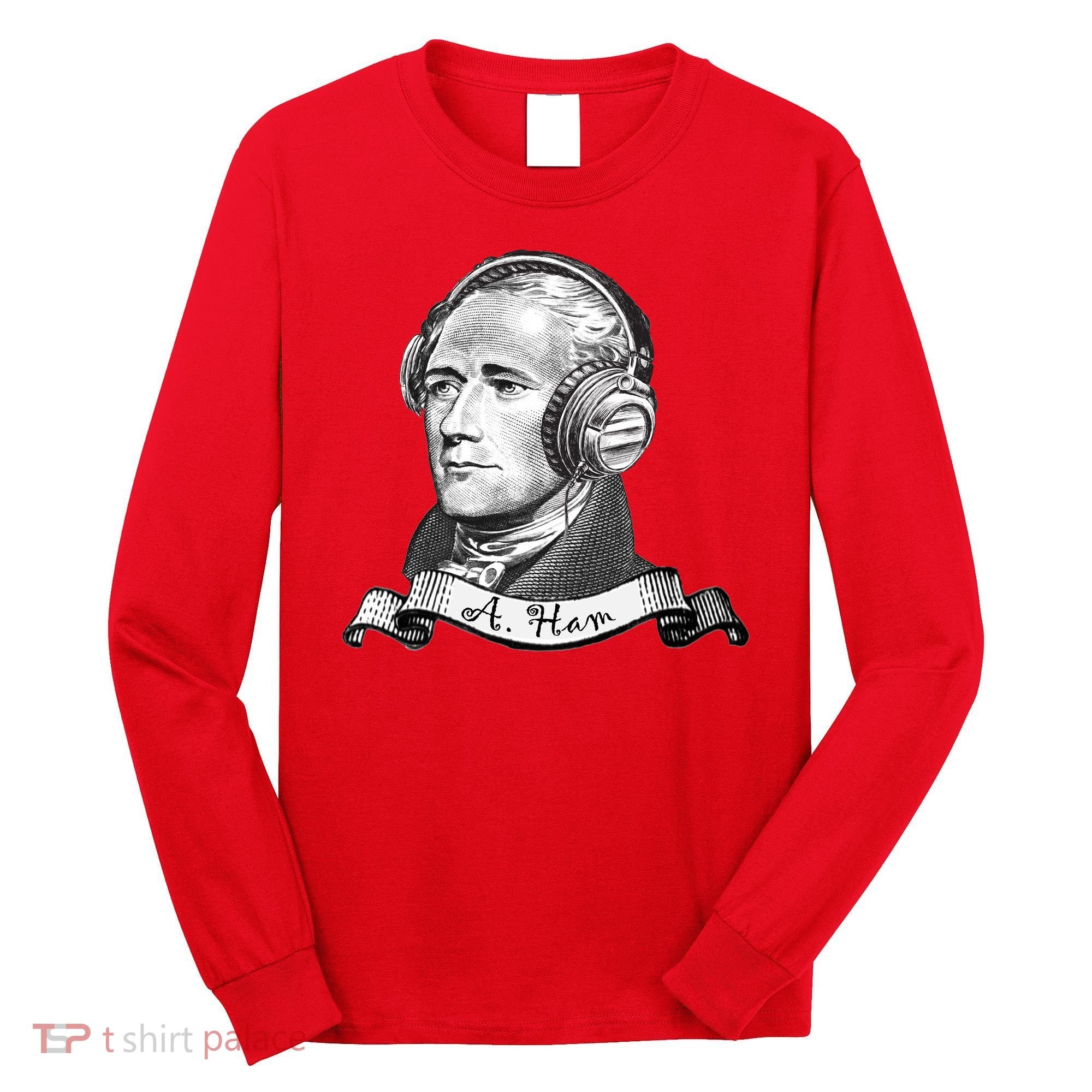 Secretary Alexander Hamilton A. Ham Headphones Long Sleeve Shirt